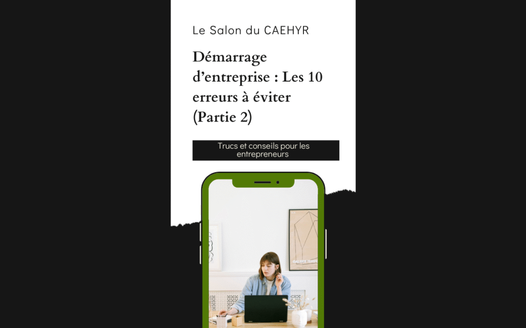 Démarrage d’entreprise: Les 10 erreurs à éviter (Partie 2)